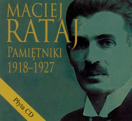 Maciej Rataj 1918-1927 Pamiętniki z płytą CD -  | okładka