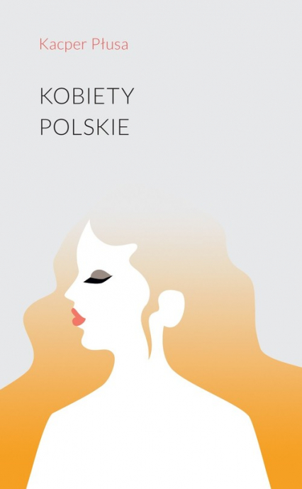 Kobiety polskie - Kacper Płusa | okładka