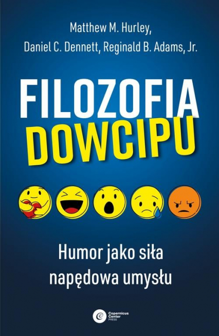Filozofia dowcipu Humor jako siła napędowa umysłu - AdamsJr. Reginald B., C. Dennett Daniel, Hurley Matthew M. | okładka