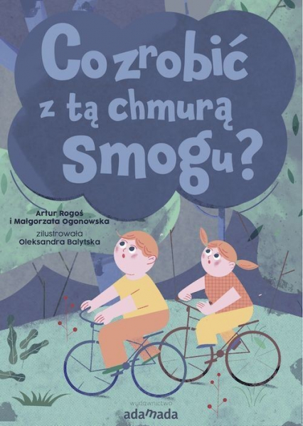 Co zrobić z tą chmurą smogu - Rogoś Artur, Ogonowska Małgorzata | okładka
