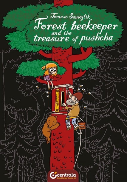 Forest Beekeeper and the Treasure of Pushcha - Tomasz Samojlik | okładka