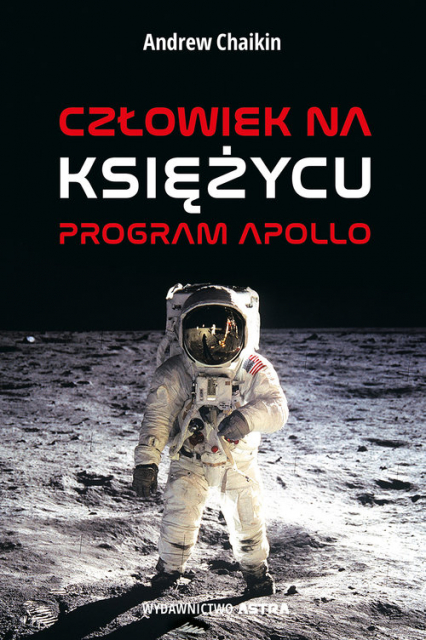 Człowiek na Księżycu Program Apollo - Andrew Chaikin | okładka
