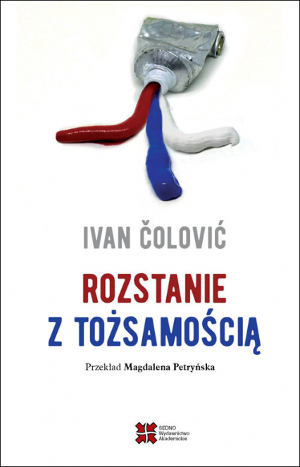 Rozstanie z tożsamością - Ivan Čolović | okładka