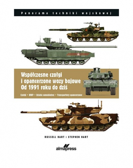 Współczesne czołgi i pojazdy opancerzone od 1991 do dzisiaj C zołgi, BWP, działa samobieżne, transportery opancerzone - Hart Russel | okładka
