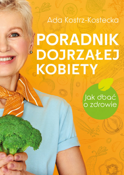 Poradnik dojrzałej kobiety - Ada Kostrz-Kostecka | okładka