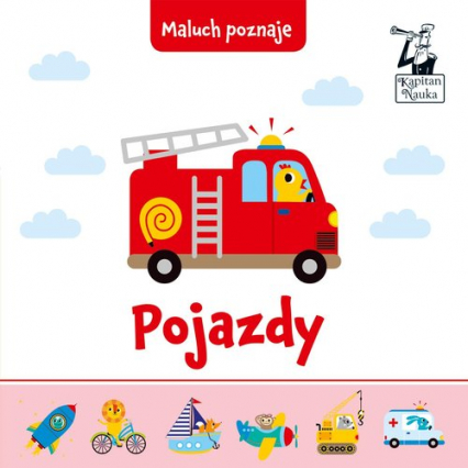 Pojazdy Maluch poznaje - Praca zbiorowa | okładka