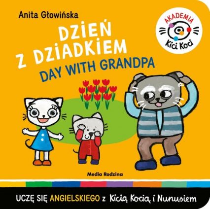 Akademia Kici Koci Dzień z dziadkiem - Anita Głowińska | okładka