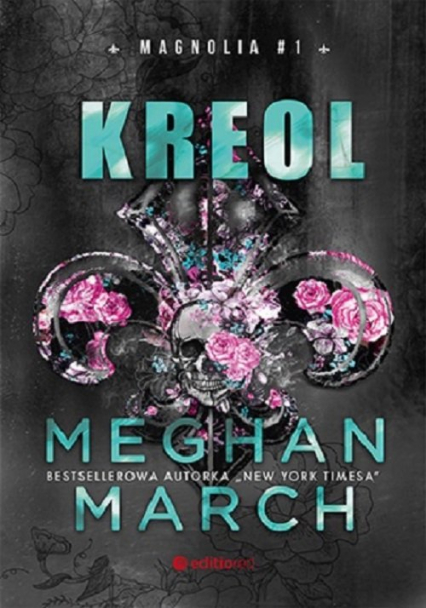 Kreol Magnolia #1 - Meghan March | okładka