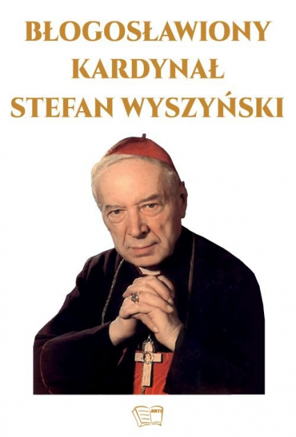 Błogosławiony Kardynał Stefan Wyszyński - Marcin Kuźma | okładka