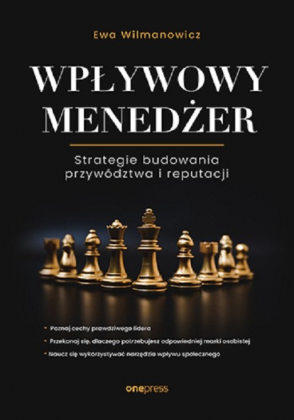 Wpływowy menedżer Strategie budowania przywództwa i reputacji - Ewa Wilmanowicz | okładka