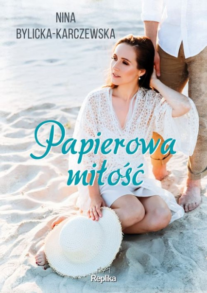 Papierowa miłość - Nina Bylicka-Karczewska | okładka