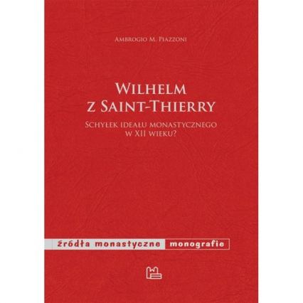 Wilhelm z Saint-Theierry - Piazzoni Ambrogio M. | okładka