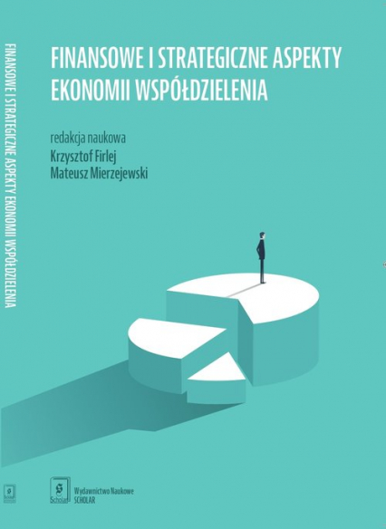 Finansowe i strategiczne aspekty ekonomii współdzielenia -  | okładka