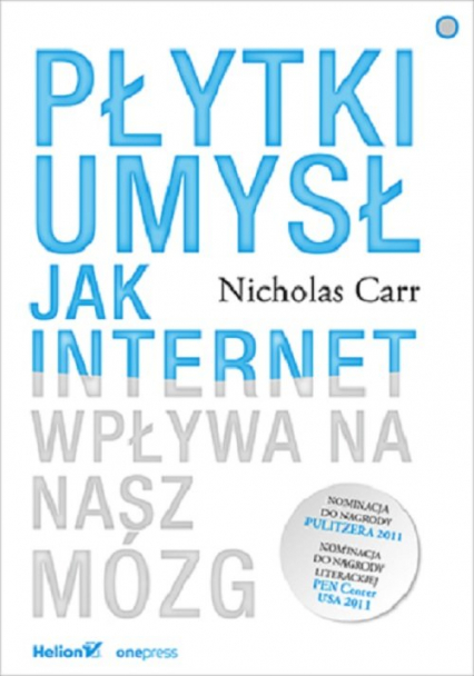 Płytki umysł Jak internet wpływa na nasz mózg - Nicholas Carr | okładka