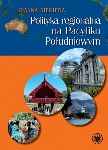 Polityka regionalna na Pacyfiku Południowym - Joanna Siekiera | okładka