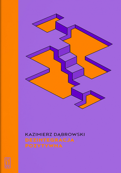 Dezintegracja pozytywna - Kazimierz Dąbrowski | okładka