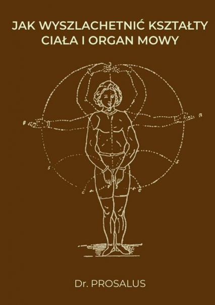 Jak wyszlachetnić kształty ciała i organ mowy - Prosalus | okładka