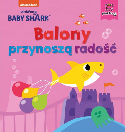 Baby Shark. Balony przynoszą radość -  | okładka