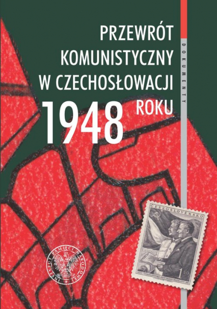 Przewrót komunistyczny w Czechosłowacji 1948 roku widziany z polskiej perspektywy - Norbert Wójtowicz | okładka