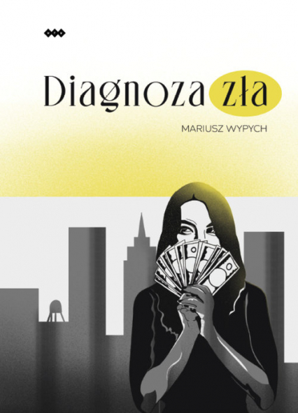 Diagnoza zła - Mariusz Wypych | okładka