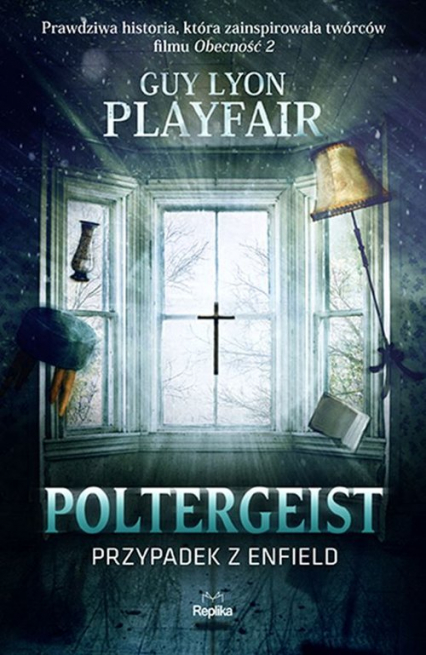 Poltergeist Przypadek z Enfield - Playfair Guy Lyon | okładka