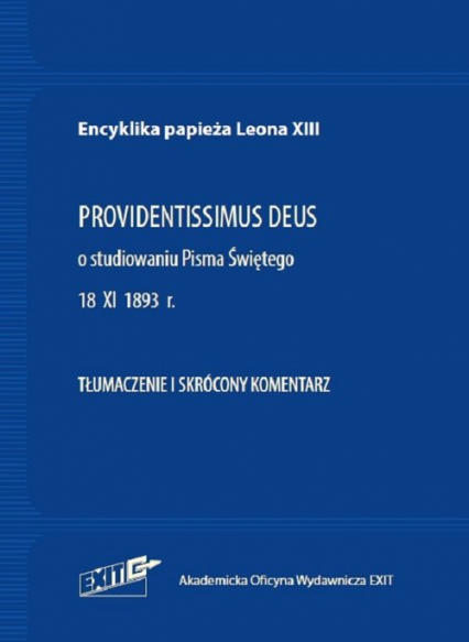 Encyklika papieża Leona XIII PROVIDENTISSIMUS DEUS Tłumaczenie i skrócony komentarz - XIII Leon | okładka