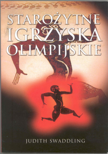 Starożytne igrzyska olimpijskie - Judith Swaddling | okładka