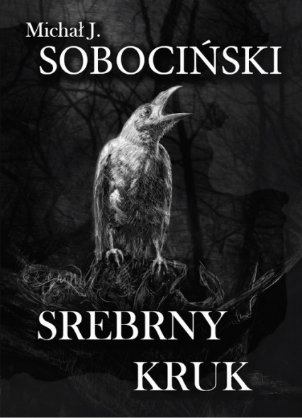 Srebrny Kruk - Michał Sobociński | okładka