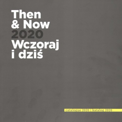 Then and now 2020 Wczoraj i Dziś - Praca zbiorowa | okładka