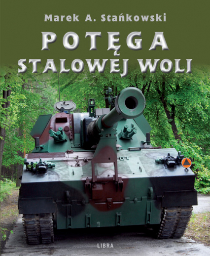 Potęga Stalowej Woli - Stańkowski Marek A. | okładka