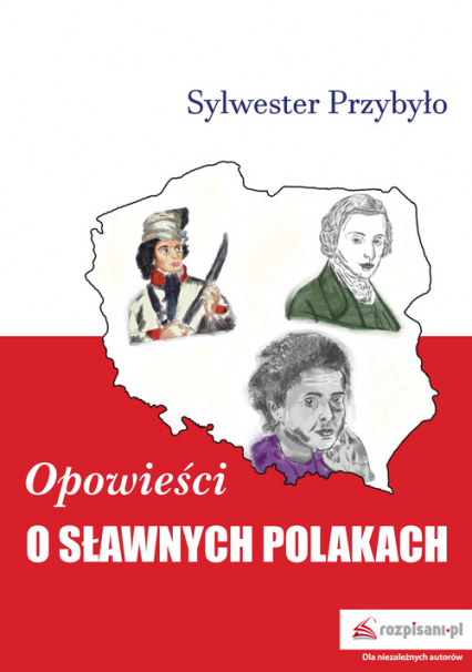 Opowieści o sławnych Polakach - Sylwester Przybyło | okładka
