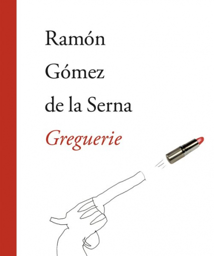 Greguerie - de la Serna Ramón Gómez | okładka