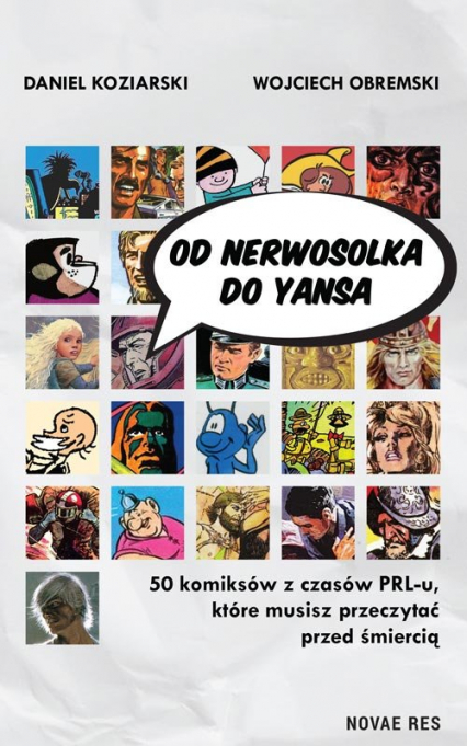 Od Nerwosolka do Yansa 50 komiksów z czasów PRL-u, które musisz przeczytać przed śmiercią - Koziarski Daniel , Obremski Wojciech | okładka