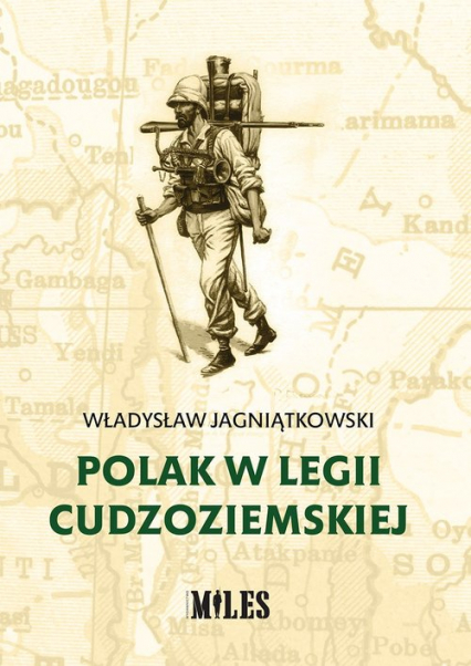Polak w Legii Cudzoziemskiej - Władysław Jagniątkowski | okładka