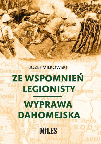 Ze wspomnień legionisty Wyprawa dahomejska - Józef Miłkowski | okładka