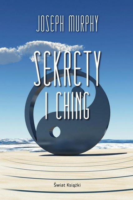Sekrety I Ching - Joseph Murphy | okładka