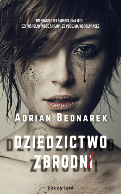 Dziedzictwo zbrodni - Adrian Bednarek | okładka