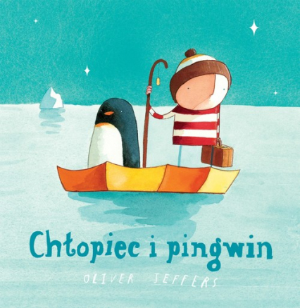 Chłopiec i pingwin - Jeffers Oliver | okładka