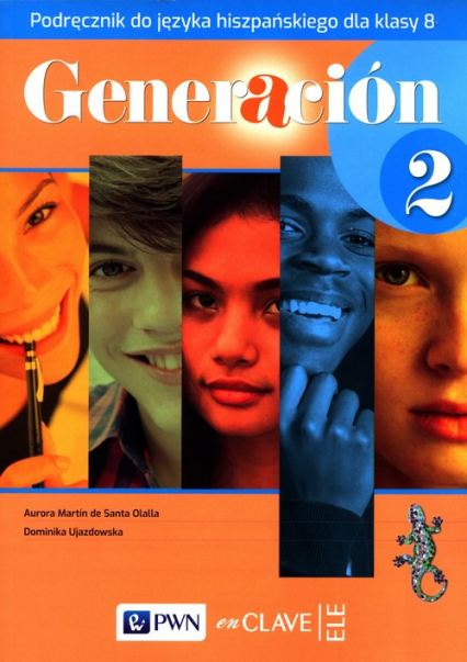 Generacion 2 Podręcznik Szkoła podstawowa - Ujazdowska Dominika, de Santa Olalla Aurora Martin | okładka