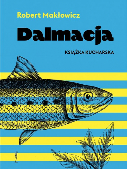 Dalmacja Książka kucharska - Robert Makłowicz | okładka