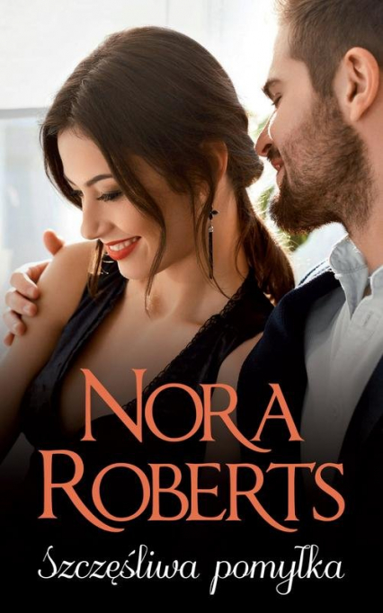 Szczęśliwa pomyłka - Nora Roberts | okładka