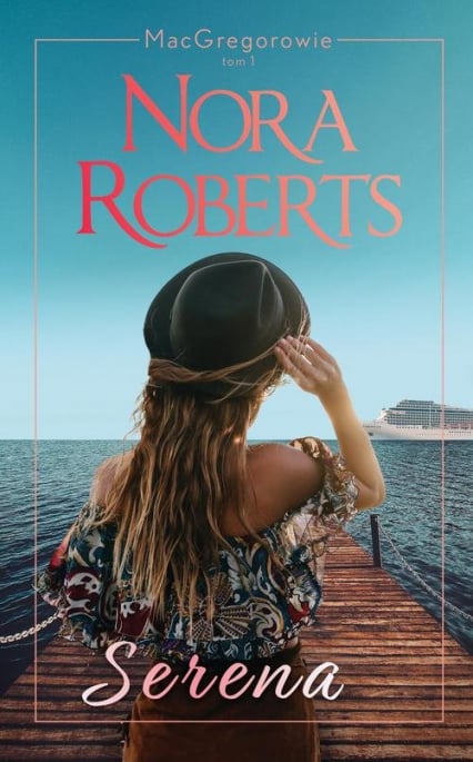 Serena MacGregorowie Tom 1 - Nora Roberts | okładka