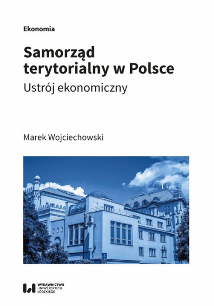 Samorząd terytorialny w Polsce Ustrój ekonomiczny - Marek Wojciechowski | okładka