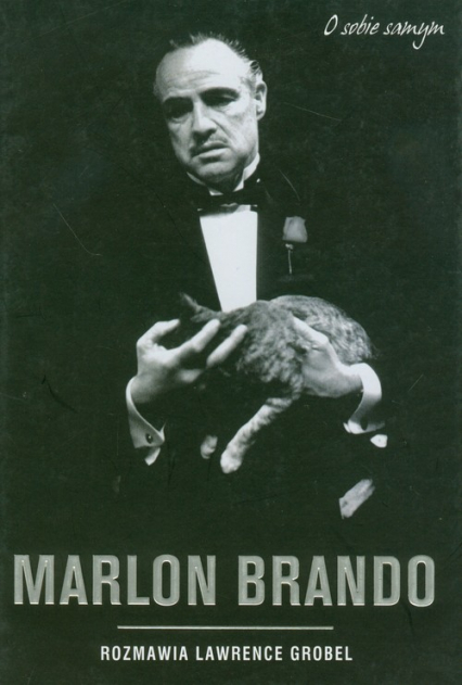 Marlon Brando o sobie samym - Lawrence Grobel | okładka