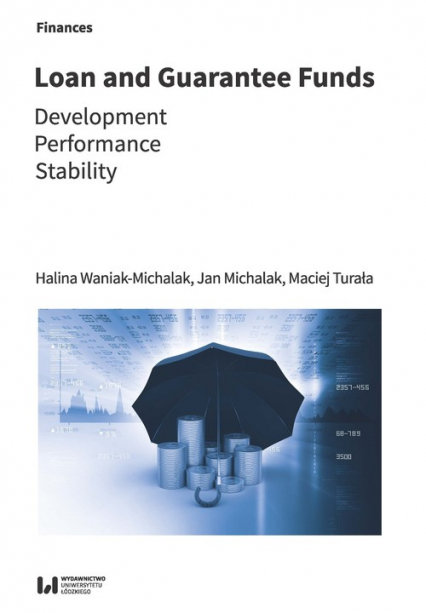 Loan and guarantee funds Development – Performance – Stability - Turała Maciej | okładka
