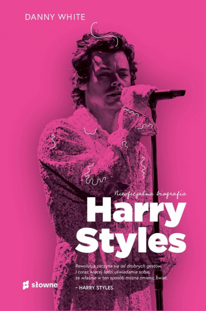 Harry Styles Nieoficjalna biografia - Danny White | okładka