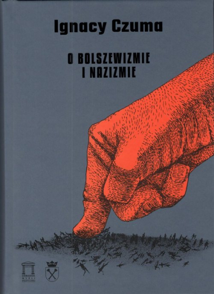 O bolszewizmie i nazizmie - Ignacy Czuma | okładka