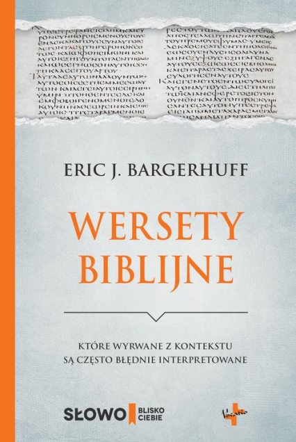Wersety biblijne które wyrwane z kontekstu są często błędnie interpretowane - Bargerhuff Eric J. | okładka
