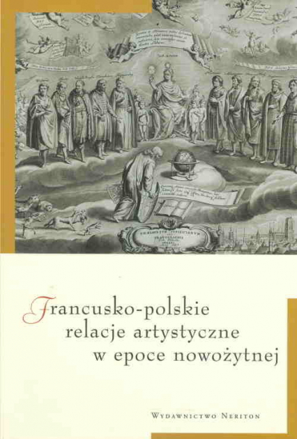 Francusko polskie relacje artystyczne w epoce nowożytnej -  | okładka