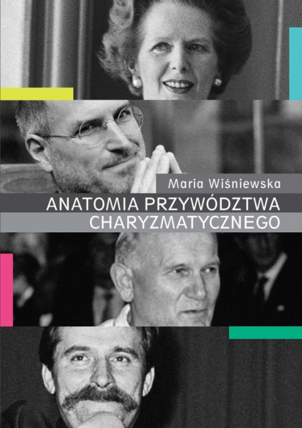 Anatomia przywództwa charyzmatycznego - Maria Wiśniewska | okładka
